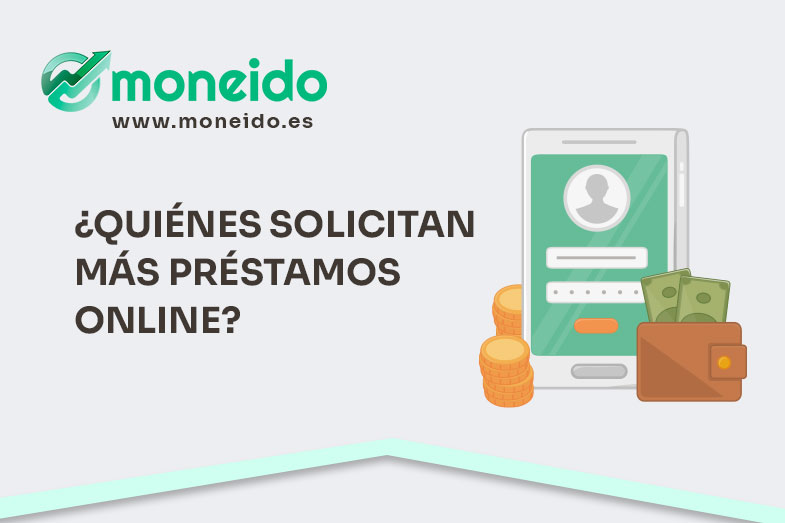 quienes solicitan más préstamos online